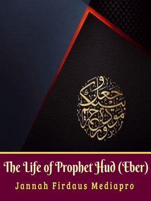 cover image of The Life of Prophet Hud (Eber)
